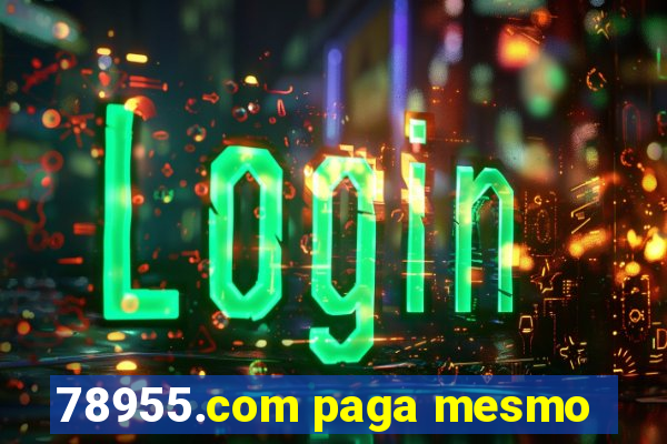 78955.com paga mesmo